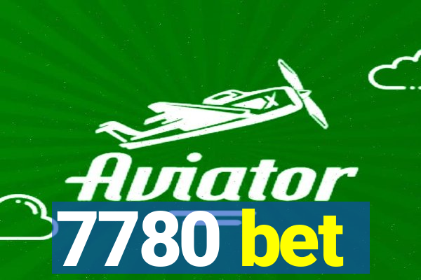 7780 bet